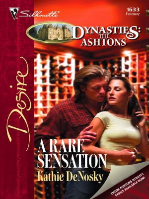 [Dynasties: The Ashtons 02] • A Rare Sensation